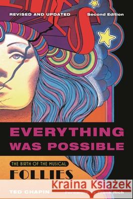 Everything Was Possible: The Birth of the Musical Follies Ted Chapin 9781493065325 ROWMAN & LITTLEFIELD - książka