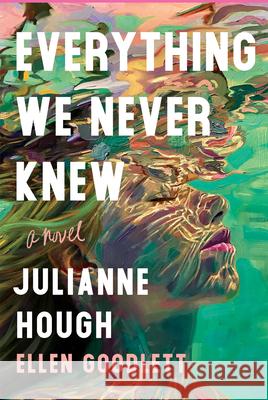 Everything We Never Knew Julianne Hough Ellen Goodlett 9781464235719 Sourcebooks Landmark - książka