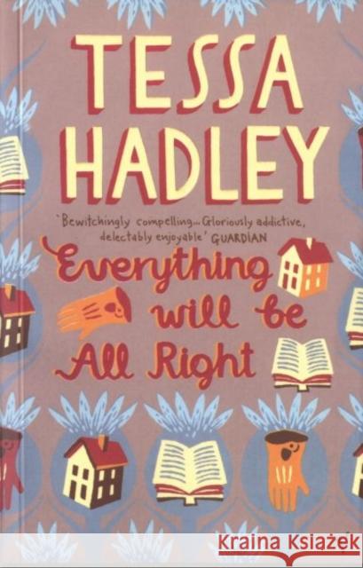 Everything Will Be All Right Tessa Hadley 9780099462002 Vintage Publishing - książka