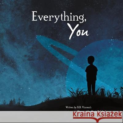 Everything, You R. R. Vincench Maria Holubeck 9780996026451 Nonespot, LLC - książka