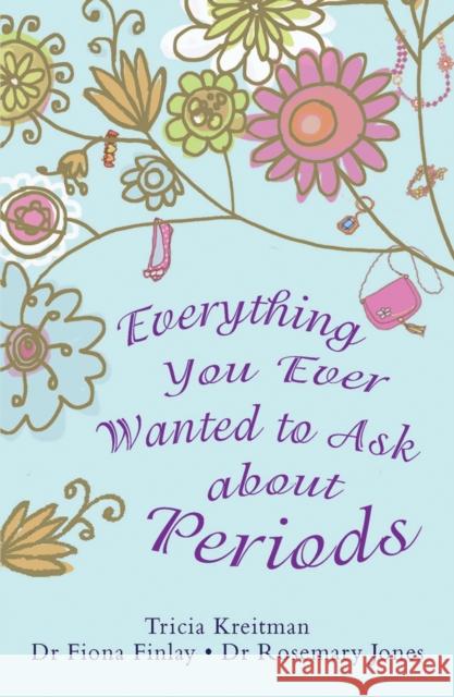 Everything You Ever Wanted to Ask About Periods Tricia Krietman 9781848120600 Templar Publishing - książka