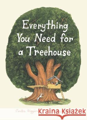 Everything You Need for a Treehouse Carter Higgins 9781797211855 Chronicle Books - książka