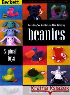 Everything You Need to Know about Collecting Bean Bag Plush Collectibles Beckett Publications 9781887432580 Beckett Publications - książka