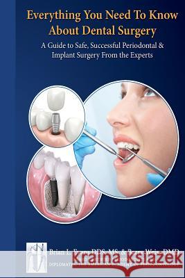 Everything You Need to Know about Periodontal and Implant Surgery: A Guide to Safe, Successful Periodontal & Implant Surgery From the Experts Weiss, Barry J. 9781497508422 Createspace - książka