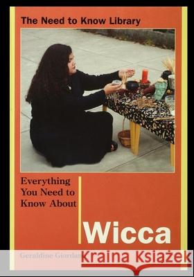 Everything You Need to Know about Wicca: Ancient Beliefs for a Modern World Geraldine Giordano 9781435887398 Rosen Publishing Group - książka
