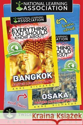 Everything You Should Know About: Bangkok and Osaka Richards, Anne 9781977801685 Createspace Independent Publishing Platform - książka