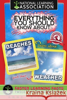 Everything You Should Know About Beaches and Weather Richards, Anne 9781984144577 Createspace Independent Publishing Platform - książka