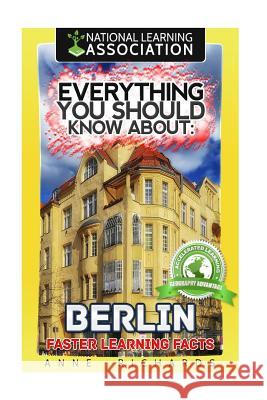 Everything You Should Know About: Berlin Richards, Anne 9781975733414 Createspace Independent Publishing Platform - książka