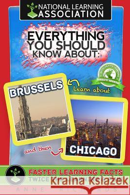 Everything You Should Know About Brussels and Chicago Richards, Anne 9781983769627 Createspace Independent Publishing Platform - książka
