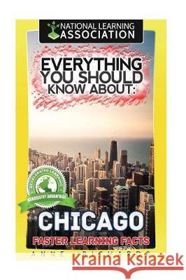 Everything You Should Know About: Chicago Richards, Anne 9781976340659 Createspace Independent Publishing Platform - książka