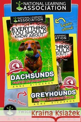 Everything You Should Know About: Dachshunds and Greyhounds Richards, Anne 9781977761811 Createspace Independent Publishing Platform - książka