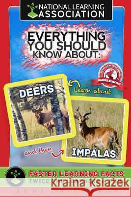 Everything You Should Know About: Deers and Impalas Richards, Anne 9781978035058 Createspace Independent Publishing Platform - książka