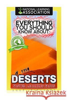 Everything You Should Know About: Deserts Richards, Anne 9781981210183 Createspace Independent Publishing Platform - książka