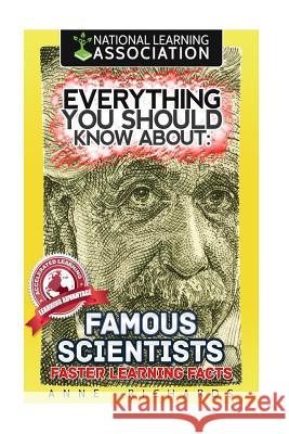Everything You Should Know About: Famous Scientists Richards, Anne 9781981535705 Createspace Independent Publishing Platform - książka