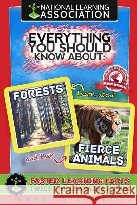 Everything You Should Know About Forests and Fierce Animals Richards, Anne 9781983957925 Createspace Independent Publishing Platform - książka