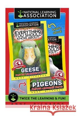 Everything You Should Know About: Geese and Pigeons Richards, Anne 9781975880576 Createspace Independent Publishing Platform - książka