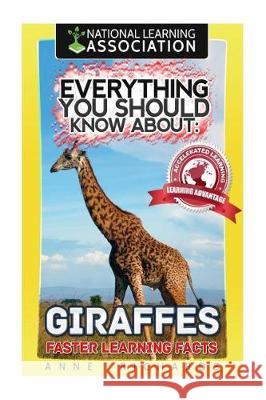 Everything You Should Know About: Giraffes Richards, Anne 9781974113415 Createspace Independent Publishing Platform - książka