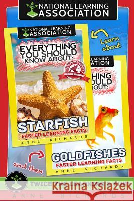 Everything You Should Know About: Goldfishes and Starfish Richards, Anne 9781977922724 Createspace Independent Publishing Platform - książka