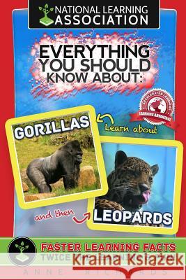 Everything You Should Know About Gorillas and Leopards Richards, Anne 9781983562082 Createspace Independent Publishing Platform - książka