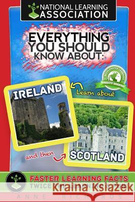 Everything You Should Know About Ireland and Scotland Richards, Anne 9781983562532 Createspace Independent Publishing Platform - książka