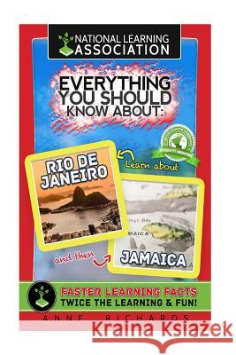 Everything You Should Know About Jamaica and Rio de Janeiro Richards, Anne 9781983497117 Createspace Independent Publishing Platform - książka