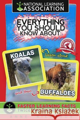 Everything You Should Know About: Koalas and Buffaloes Richards, Anne 9781978127999 Createspace Independent Publishing Platform - książka