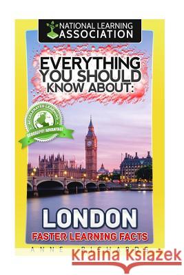 Everything You Should Know About: London Richards, Anne 9781975937928 Createspace Independent Publishing Platform - książka