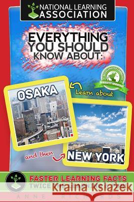 Everything You Should Know About: Osaka and New York City Richards, Anne 9781981127313 Createspace Independent Publishing Platform - książka