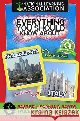 Everything You Should Know About Philadelphia and Italy Richards, Anne 9781983497629 Createspace Independent Publishing Platform - książka
