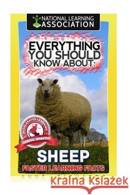 Everything You Should Know About: Sheep Richards, Anne 9781973988663 Createspace Independent Publishing Platform - książka
