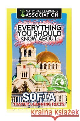 Everything You Should Know About Sofia Richards, Anne 9781983771576 Createspace Independent Publishing Platform - książka