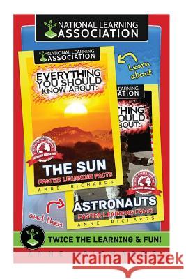 Everything You Should Know About: The Sun and Astronauts Richards, Anne 9781977692818 Createspace Independent Publishing Platform - książka