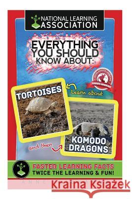 Everything You Should Know About Tortoises and Komodo Dragons Richards, Anne 9781984178459 Createspace Independent Publishing Platform - książka