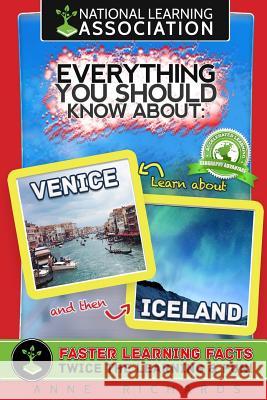 Everything You Should Know About: Venice and Iceland Richards, Anne 9781981322350 Createspace Independent Publishing Platform - książka