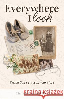 Everywhere I Look Charity Rice 9781952840821 United House Publishing - książka