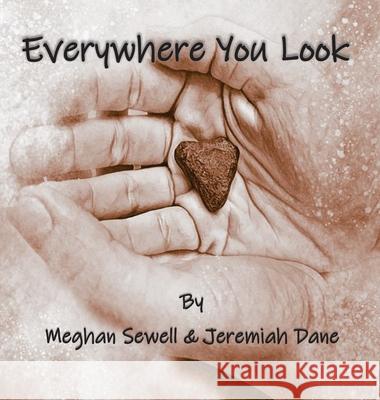 Everywhere You Look Meghan Sewell Jeremiah Dane 9781088003398 Meghan Sewell & Jeremiah Dane - książka