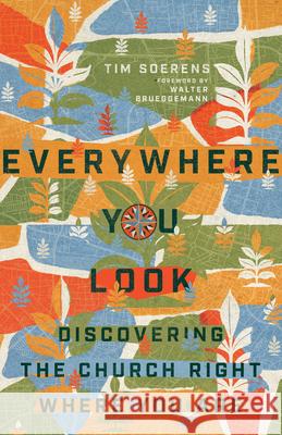 Everywhere You Look – Discovering the Church Right Where You Are Walter Brueggemann 9780830841561 IVP - książka