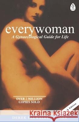 Everywoman: A Gynaecological Guide for Life Derek Llewellyn-Jones 9780241257463 Penguin Books Ltd - książka