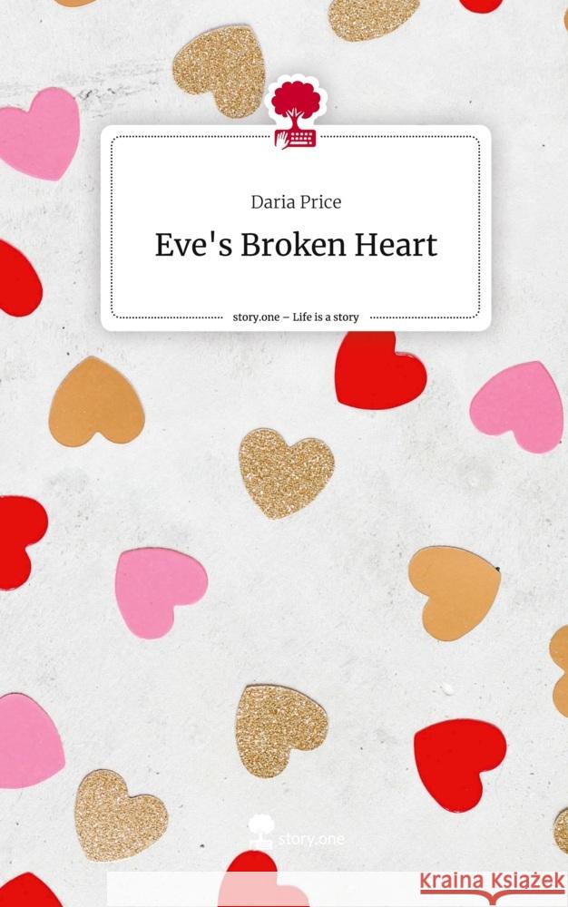 Eve's Broken Heart. Life is a Story - story.one Price, Daria 9783710841637 story.one publishing - książka