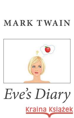 Eve's Diary Mark Twain 9781494807368 Createspace - książka