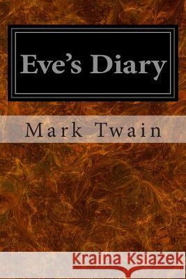 Eve's Diary Mark Twain 9781496070425 Createspace - książka