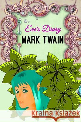 Eve's Diary Mark Twain 9781535342810 Createspace Independent Publishing Platform - książka