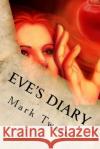 Eve's Diary Mark Twain 9781539461654 Createspace Independent Publishing Platform