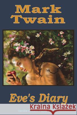 Eve's Diary Mark Twain 9781721827619 Createspace Independent Publishing Platform - książka