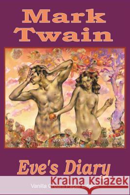 Eve's Diary Mark Twain 9781721828197 Createspace Independent Publishing Platform - książka