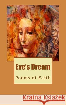 Eve's Dream: Poems of Faith Vernon Schmid 9781500715038 Createspace Independent Publishing Platform - książka