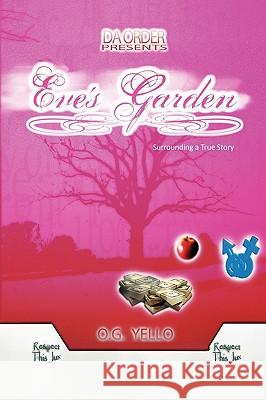 Eve's Garden O. G. Yello 9781441565945 Xlibris Corporation - książka