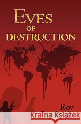 Eves of Destruction Roy Berelowitz 9781439255933 Booksurge Publishing - książka