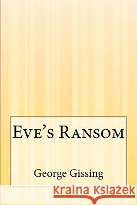 Eve's Ransom George Gissing 9781507586686 Createspace - książka