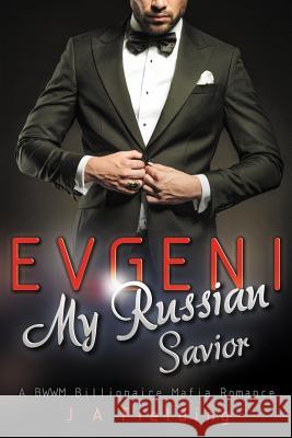 Evgeni, My Russian Savior: A BWWM Billionaire Mafia Romance Fielding, J. a. 9781517243210 Createspace - książka